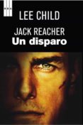 un disparo (serie jack reacher 9)-lee child-9788490064610 un disparo (serie jack reacher 9)-lee child-9788490064610