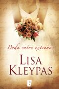 una boda entre extraños (vallerands 1) (ebook)-lisa kleypas-9788490192610 una boda entre extraños (vallerands 1) (ebook)-lisa kleypas-9788490192610