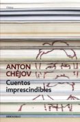 cuentos imprescindibles-anton pavlovich chejov-9788490325810 cuentos imprescindibles-anton pavlovich chejov-9788490325810