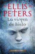 la virgen de hielo (fray cadfael 6) (ebook)-ellis peters-9788490326510 la virgen de hielo (fray cadfael 6) (ebook)-ellis peters-9788490326510