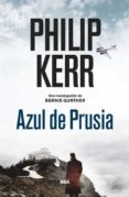 azul de prusia (serie bernie gunther 12)-philip kerr-9788490568910 azul de prusia (serie bernie gunther 12)-philip kerr-9788490568910