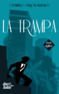 la trampa-casimiro garcia-abadillo-9788490609910 la trampa-casimiro garcia-abadillo-9788490609910
