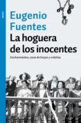 la hoguera de los inocentes: linchamientos, cazas de brujas y ordalias-eugenio fuentes-9788490664810 la hoguera de los inocentes: linchamientos, cazas de brujas y ordalias-eugenio fuentes-9788490664810