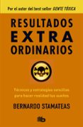 resultados extraordinarios-bernardo stamateas-9788490701010 resultados extraordinarios-bernardo stamateas-9788490701010