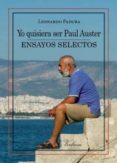 yo quisiera ser paul auster-leonardo padura-9788490741610 yo quisiera ser paul auster-leonardo padura-9788490741610