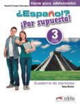 ¿español? ¡por supuesto! 3 / a2+: libro de ejercicios-rebeca martinez-9788490812310 ¿español? ¡por supuesto! 3 / a2+: libro de ejercicios-rebeca martinez-9788490812310