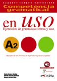 competencia gramatical en uso a2: ejercicios de gramatica: forma y uso-carlos romero dueñas-alfredo gonzalez hermoso-9788490816110 competencia gramatical en uso a2: ejercicios de gramatica: forma y uso-carlos romero dueñas-alfredo gonzalez hermoso-9788490816110