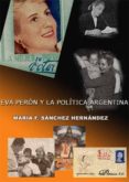 eva peron y la politica argentina (ebook)-9788490850510 eva peron y la politica argentina (ebook)-9788490850510