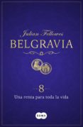 una renta para toda la vida (belgravia 8) (ebook)-julian fellowes-9788491291510 una renta para toda la vida (belgravia 8) (ebook)-julian fellowes-9788491291510