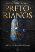 pretorianos (ebook)-arturo sanchez sanz-9788491641810 pretorianos (ebook)-arturo sanchez sanz-9788491641810