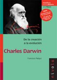 de la creacion a la evolucion: charles darwin-francisco pelayo-9788492493210 de la creacion a la evolucion: charles darwin-francisco pelayo-9788492493210