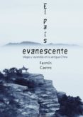 el pais evanescente-fermin castro-9788492635610 el pais evanescente-fermin castro-9788492635610