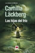 las hijas del frio (serie fjällbacka 3)-camilla lackberg-9788492695010 las hijas del frio (serie fjällbacka 3)-camilla lackberg-9788492695010