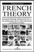french theory: foucault, derrida, deleuze and cia y las mutacione s de la vida intelectual en estados unidos-françois cusset-9788493421410 french theory: foucault, derrida, deleuze and cia y las mutacione s de la vida intelectual en estados unidos-françois cusset-9788493421410