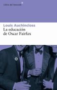 la educacion de oscar fairfax-louis auchincloss-9788493591410 la educacion de oscar fairfax-louis auchincloss-9788493591410