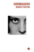 hormiguero-kaffka margit-9788493674410 hormiguero-kaffka margit-9788493674410