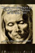 disidencia religiosa en castilla la nueva en el siglo xvi-ignacio garcia pinilla-9788494112010 disidencia religiosa en castilla la nueva en el siglo xvi-ignacio garcia pinilla-9788494112010