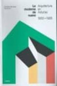 lo moderno de nuevo: arquitectura en asturias 1950-1965-nieves ruiz-fernando nanclares-9788494134210 lo moderno de nuevo: arquitectura en asturias 1950-1965-nieves ruiz-fernando nanclares-9788494134210