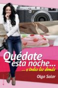 quédate esta noche… y todas las demás (ebook)-olga salar-9788494236310 quédate esta noche… y todas las demás (ebook)-olga salar-9788494236310