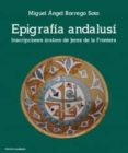 epigrafia andalusi-miguel angel borrego soto-9788494242410 epigrafia andalusi-miguel angel borrego soto-9788494242410