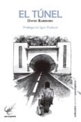 el túnel-david barreiro-9788494307010 el túnel-david barreiro-9788494307010