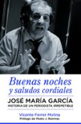 buenas noches y saludos cordiales-vicente ferrer molina-9788494418310 buenas noches y saludos cordiales-vicente ferrer molina-9788494418310