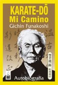 karate-do, mi camino-gichin funakoshi-9788494709210 karate-do, mi camino-gichin funakoshi-9788494709210