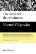 un romance de provincias-kornel filipowicz-9788494733710 un romance de provincias-kornel filipowicz-9788494733710