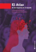 atlas de las mujeres en el mundo-ana useros martin-9788494794810 atlas de las mujeres en el mundo-ana useros martin-9788494794810