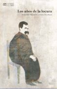 los años de la locura-franziska nietzsche-franz overbeck-9788494836510 los años de la locura-franziska nietzsche-franz overbeck-9788494836510
