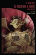 la máscara de la muerte y otras historias-h. d. everett-9788494923210 la máscara de la muerte y otras historias-h. d. everett-9788494923210