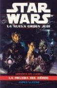 star wars la nueva orden jedi. agentes del caos i: la prueba del heroe-james luceno-9788495070210 star wars la nueva orden jedi. agentes del caos i: la prueba del heroe-james luceno-9788495070210