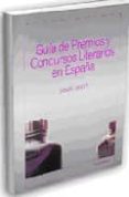 guia de premios y concursos literarios en españa: 2006-2007-9788495079510 guia de premios y concursos literarios en españa: 2006-2007-9788495079510