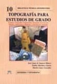 topografia para estudios de grado: geodesia, fotogrametria, topog rafia...-9788495279910 topografia para estudios de grado: geodesia, fotogrametria, topog rafia...-9788495279910