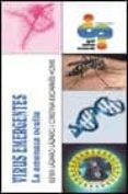 virus emergentes: la amenaza oculta-ester lazaro lazaro-cristina escarmis homs-9788495495310 virus emergentes: la amenaza oculta-ester lazaro lazaro-cristina escarmis homs-9788495495310