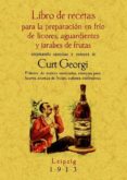 preparacion en frio de licores, aguardientes y jarabes de frutas (ed. facsimil)-curt georgi-9788495636010 preparacion en frio de licores, aguardientes y jarabes de frutas (ed. facsimil)-curt georgi-9788495636010