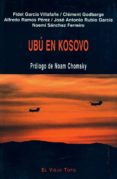 ubu en kosovo (el viejo topo)-javier et al. garcia villafañe-9788495776310 ubu en kosovo (el viejo topo)-javier et al. garcia villafañe-9788495776310