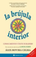la brujula interior: conocimiento y exito durarero-alex rovira-9788495787910 la brujula interior: conocimiento y exito durarero-alex rovira-9788495787910