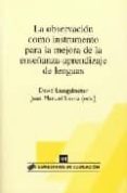 la observacion como instrumento para la mejora de la enseñanza-ap rendizaje de lenguas-david lasagabaster-9788496108110 la observacion como instrumento para la mejora de la enseñanza-ap rendizaje de lenguas-david lasagabaster-9788496108110