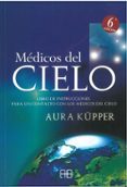 medicos del cielo: libro de instrucciones para un contacto con lo s medicos del cielo-aura küpper-9788496111110 medicos del cielo: libro de instrucciones para un contacto con lo s medicos del cielo-aura küpper-9788496111110