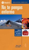 no te pongas enfermo: medicina preventiva para tus aventuras en l a naturaleza-9788496192010 no te pongas enfermo: medicina preventiva para tus aventuras en l a naturaleza-9788496192010