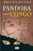 pandora en el congo-albert sanchez piñol-9788496463110 pandora en el congo-albert sanchez piñol-9788496463110