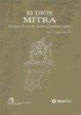 el dios mitra. los origenes de su culto anterior al mitraismo rom ano-9788496502710 el dios mitra. los origenes de su culto anterior al mitraismo rom ano-9788496502710