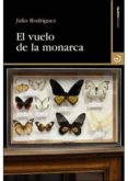el vuelo de la monarca-julio rodriguez-9788496675810 el vuelo de la monarca-julio rodriguez-9788496675810