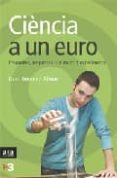ciencia a un euro: preguntes, respostes i un munt d experiments-dani jimenez-9788496767010 ciencia a un euro: preguntes, respostes i un munt d experiments-dani jimenez-9788496767010
