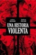 una historia violenta (2ª ed)-vince locke-john wagner-9788496815810 una historia violenta (2ª ed)-vince locke-john wagner-9788496815810