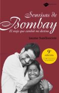 sonrisas de bombay: el viaje que cambio mi destino (5ª ed.)-jaume sanllorente-9788496981010 sonrisas de bombay: el viaje que cambio mi destino (5ª ed.)-jaume sanllorente-9788496981010