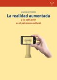la realidad aumentada y su aplicacion en el patrimonio cultural-david torres ruiz-9788497047210 la realidad aumentada y su aplicacion en el patrimonio cultural-david torres ruiz-9788497047210
