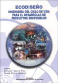 ecodiseño: ingenieria del ciclo de vida para el desarrollo de pro ductos sostenibles-9788497051910 ecodiseño: ingenieria del ciclo de vida para el desarrollo de pro ductos sostenibles-9788497051910