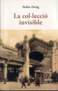 la col.lecció invisible-stefan zweig-9788497167710 la col.lecció invisible-stefan zweig-9788497167710